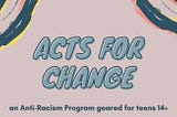 Act-ing for Change