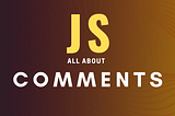 How to write JavaScript Comments