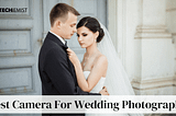 Best Camera For Wedding Photography