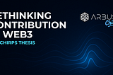 Rethinking Contribution in Web3: The Chirps Thesis