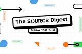 The SOURC3 Digest– October 2022, Ed.#2