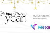 Wishing you a Happy and Prosperous New Year to you All ! -Metarri