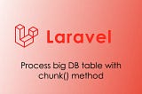 Laravel Chunk()