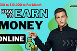 The Best Way to Earn $5500 to $10,000 per month online