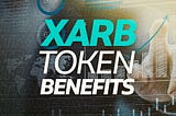 XARB Token — Benefits: