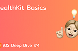 HealthKit Basics in Swift