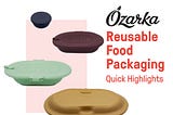 Ozarka Reusable Food Packaging: Quick Highlights