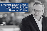 Leadership Drift Begins Long Before Failure Becomes Visible