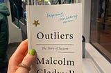 Outliers by Malcolm Gladwell