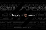 Solv Protocol Partners with Copper to Enhance Security and Efficiency in Yield-Generating…