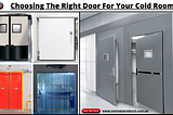 Choosing The Right Door For Your Cold Room