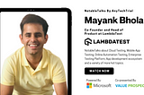 NotableTalks with Mr. Mayank Bhola, Co-founder & Head of Product at LambdaTest