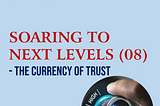 #TodayInProphecy
(Thursday January 21, 2021)
SOARING TO NEXT LEVELS (08) – The Currency of Trust