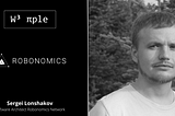 Web3 People #3 - Sergei Lonshakov (Robonomics Network Software Architect)