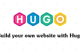 Building websites with Hugo