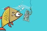 A cartoon fish being baited with a $100 dangling from a hook