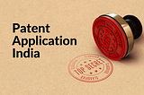Patent Law in India | Application and Procedure