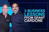3 Business Lessons From Grant Cardone