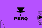 PERQ for Newcomers