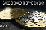 Causes of success of crypto currency