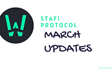 StaFi Protocol Monthly Updates — March 2021