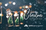 Warm Season’s Greetings from QIDS Venture Partners