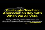 This Teacher Appreciation Day, When We All Vote proudly celebrates My School Votes’ amazing…