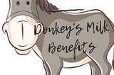 The key to natural beauty- Donkey’s Milk