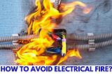 how to avoid electrical fire?