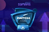 World of Dypians v0.3.0 Patch Notes