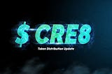 $CRE8 token distribution update, exciting Q2 plans & more!