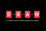 How to validate your blockchain project idea by DRAW methodology?