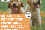 50% Off Different Dog COUPON CODE UK: (9 ACTIVE) 2023