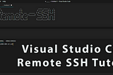 VS Code Remote-SSH Tutorial