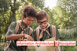 Information Architecture and Navigation