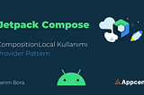 Jetpack Compose’ da CompositionLocal Kullanımı: Bileşenler Arası Veri Paylaşımı (Provider Pattern)