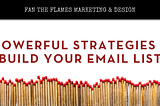 6 Powerful Strategies To Build Your Email List