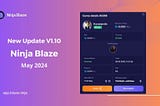 Updates on the Ninja Blaze platform