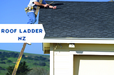 Important Safety Guidelines for Using a Roof Ladder in New Zealand