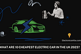 10 Cheapest Electric Car in the UK 2023-Electronicsinfos