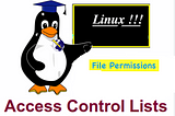 Day6: Learning File Permissions and Acces Control List (ACL)