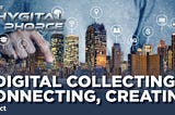 DIGITAL COLLECTING, CREATING & CONNECTING COMMUNITY CANON!