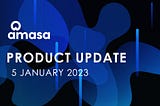 Amasa Product Development Update — December 28, 2022