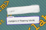 Abstract art of an HTML floating label