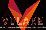 VOLARE : First Commercial Blockchain Network from EQBR Technology