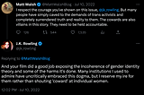 A Twitter exchange between JK Rowling and conservative bigot Matt Walsh, in which Rowling praises his transphobic propaganda film, “What is a Woman?”