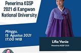 “Penerima KGSP 2021 di Kangwon National University ”