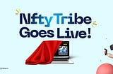 NFTYTRIBE GOES LIVE! OPEN TO LAUNCH PARTNERS.