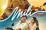 Mili Indian Bollywood Movie Review By Gaurav Khetpal