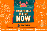 SeaSwap Private Sale is Live